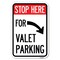 Signmission Stop Here for Valet Parking Right Arrow Heavy-Gauge Aluminum Sign, 12" x 18", A-1218-22853 A-1218-22853 - alternate 1
